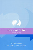 2 Ways to Live - Bible Study