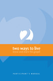 2 Ways to Live - Trainee Workbook