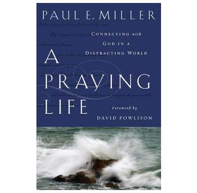A Praying Life