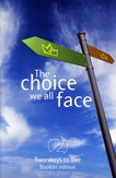 The Choice We All Face (Booklet edition)