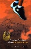 Changing the World 2 – Creative Christian ideas