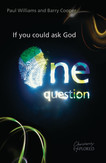 If You Could Ask God One Question