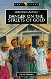 Danger on the Streets of Gold - Adoniram Judson