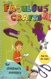 Fabulous Crafts for children's ministry