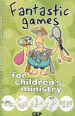 Fantastic Games for children's ministry