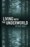 Living with the Underworld