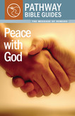 Pathway Bible Guide: Peace with God (Romans)