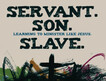 Bible-Centred Youthworker 2012: Servant Son Slave