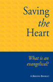 Saving the Heart - What is an Evangelical?