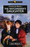 The Watchmaker's Daughter - Corrie Ten Boom