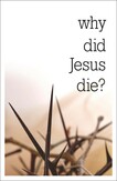 Why Did Jesus die? (Access for All)