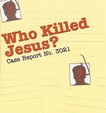 Who Killed Jesus?