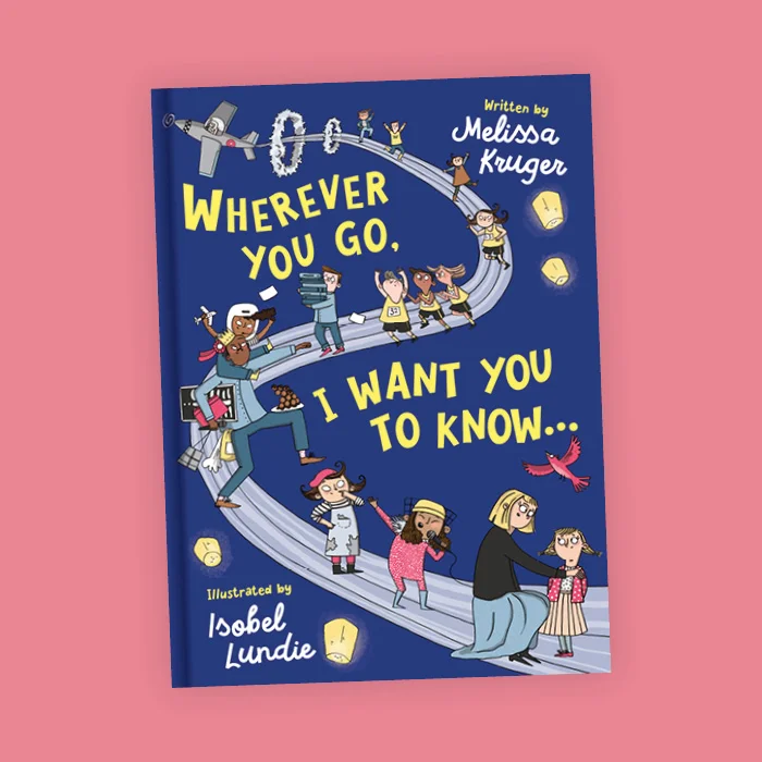 Wherever You Go, I Want You to Know