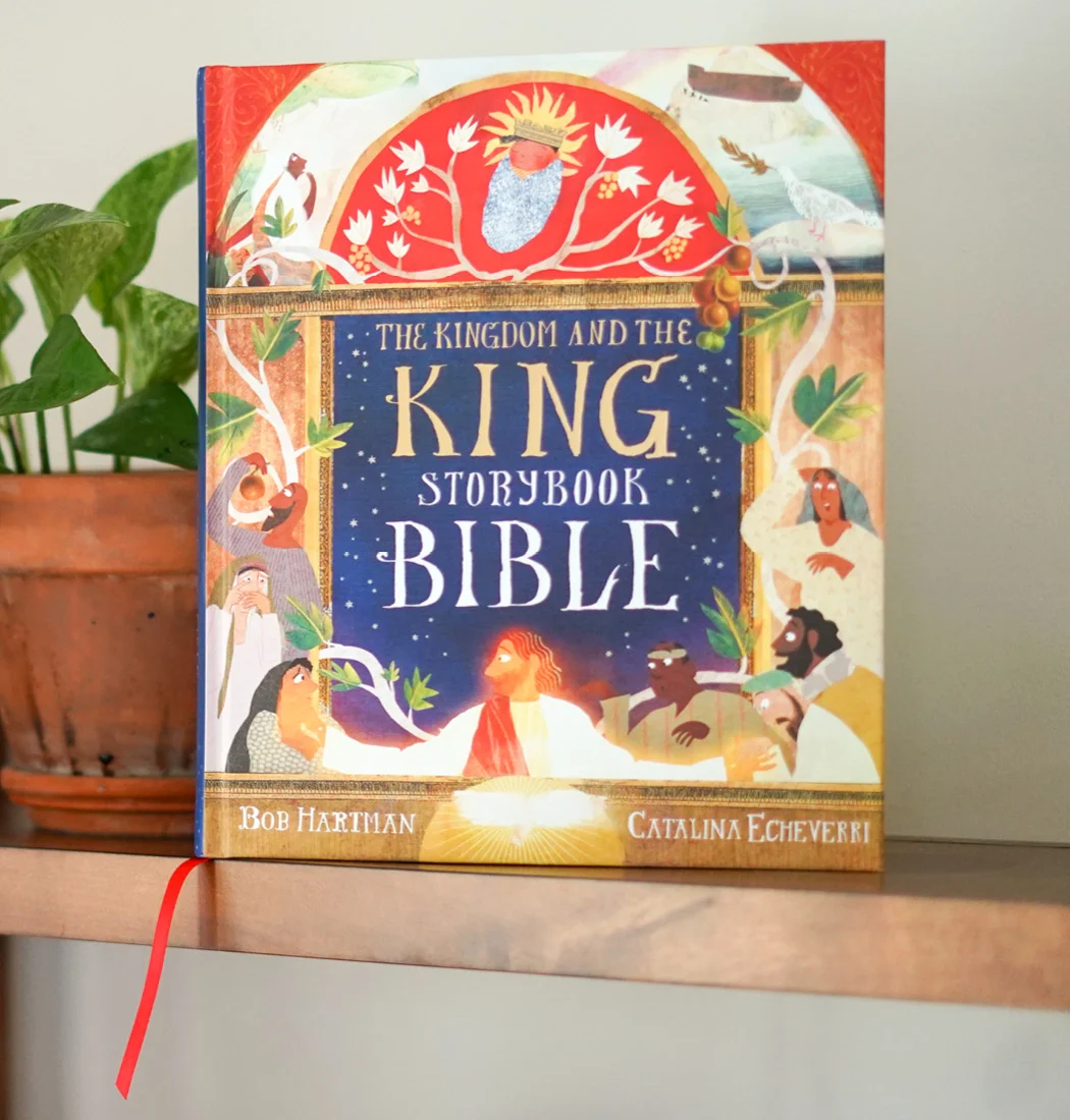The Kingdom and the King Storybook Bible