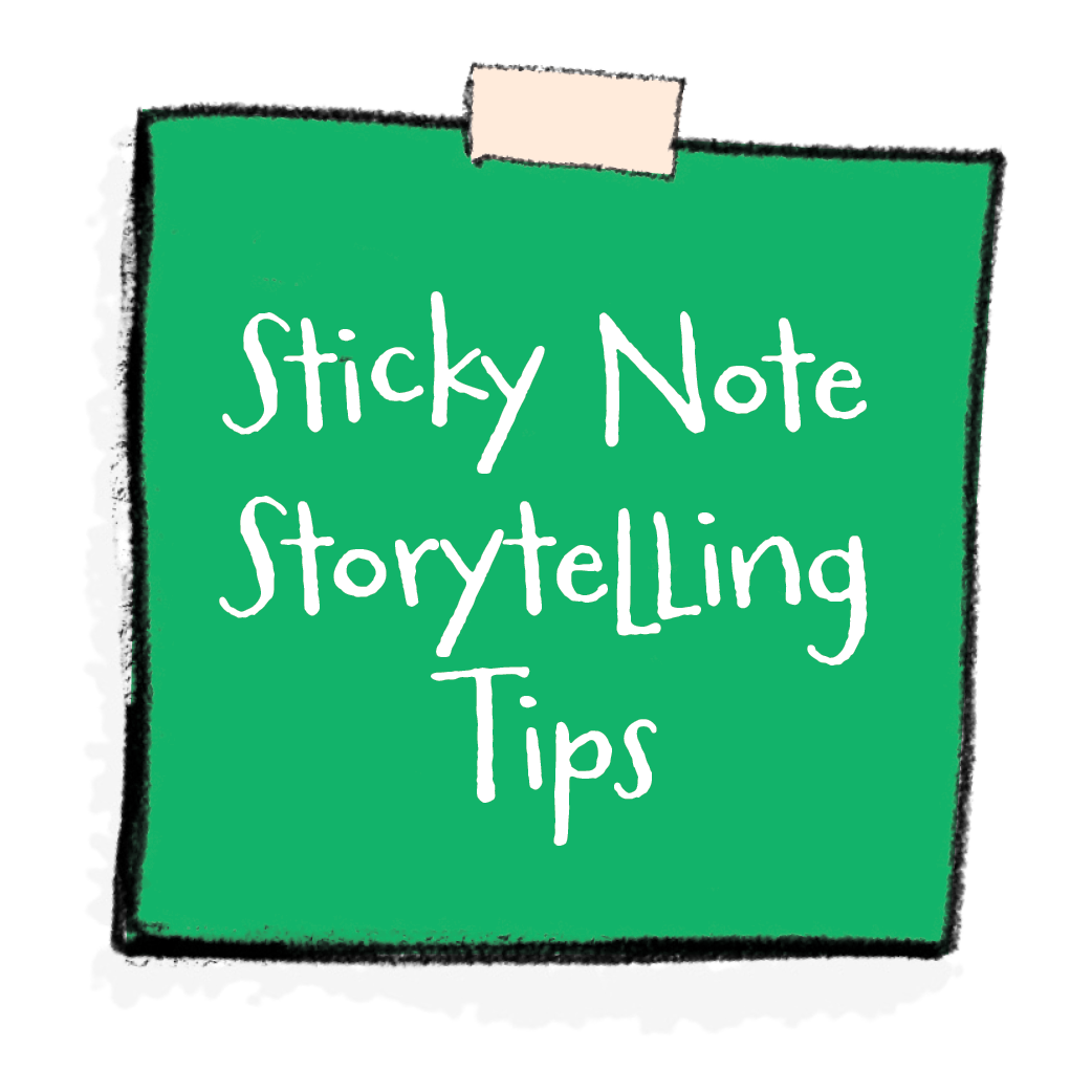 Sticky Note Storytelling Tips