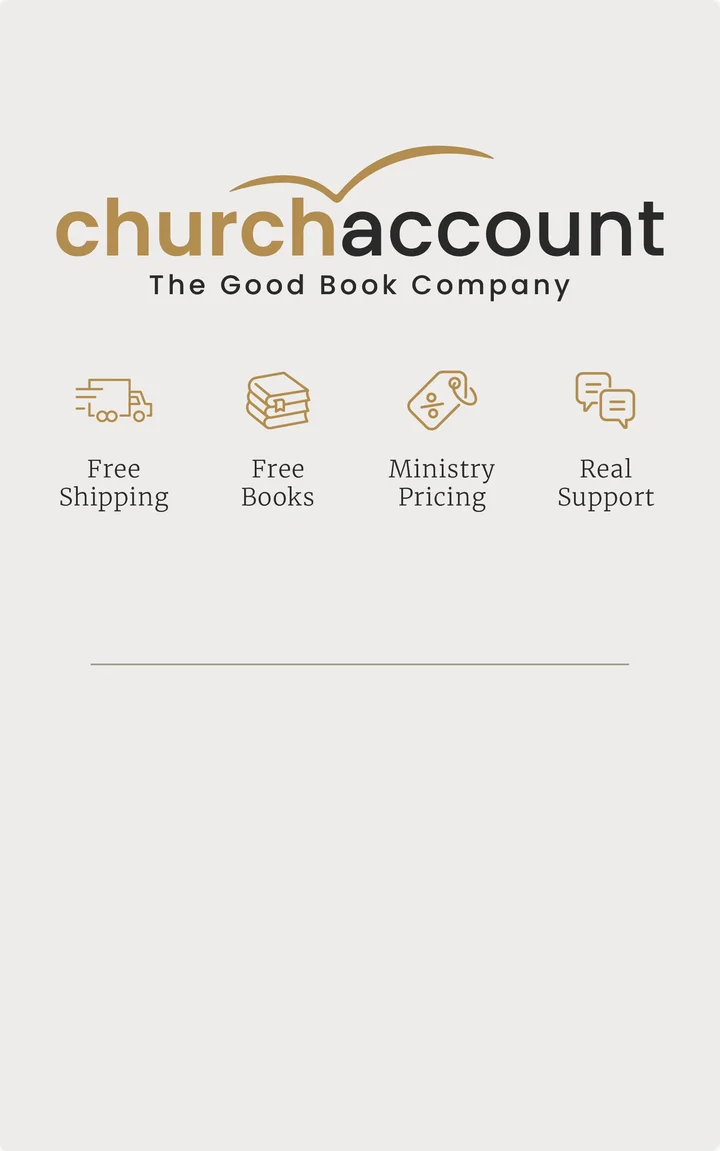 Church Account: Free Shipping, Free Books, Ministry Pricing, Real Supoport