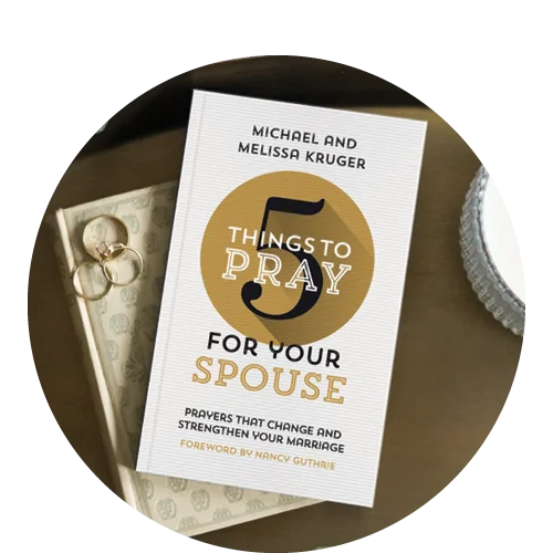 Photograph of 5 Things to Pray for Your Spouse