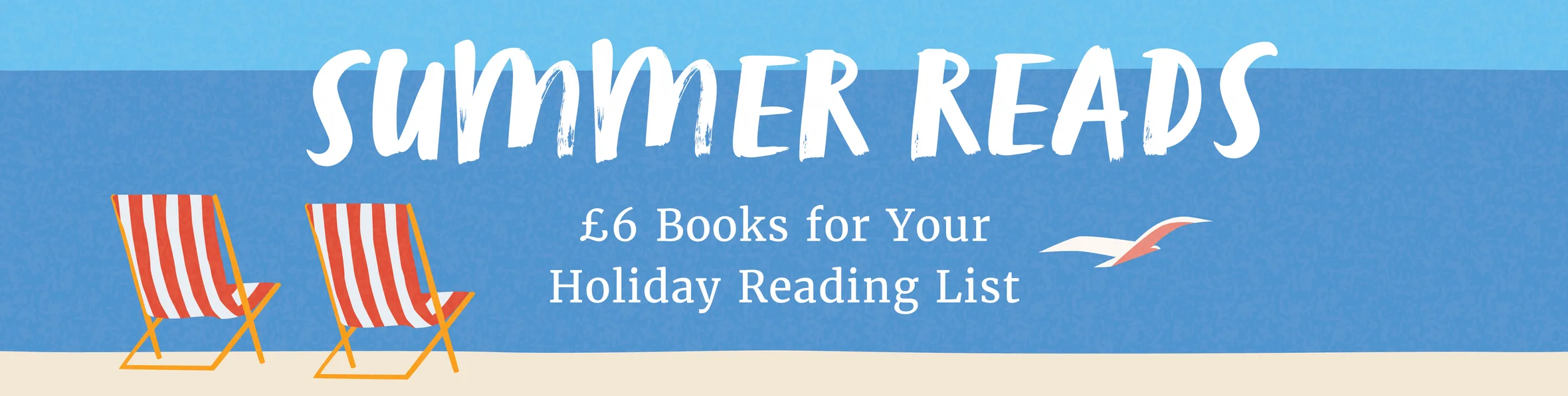 £6 Summer Reads with a visual of two beach chairs and a seagull flying