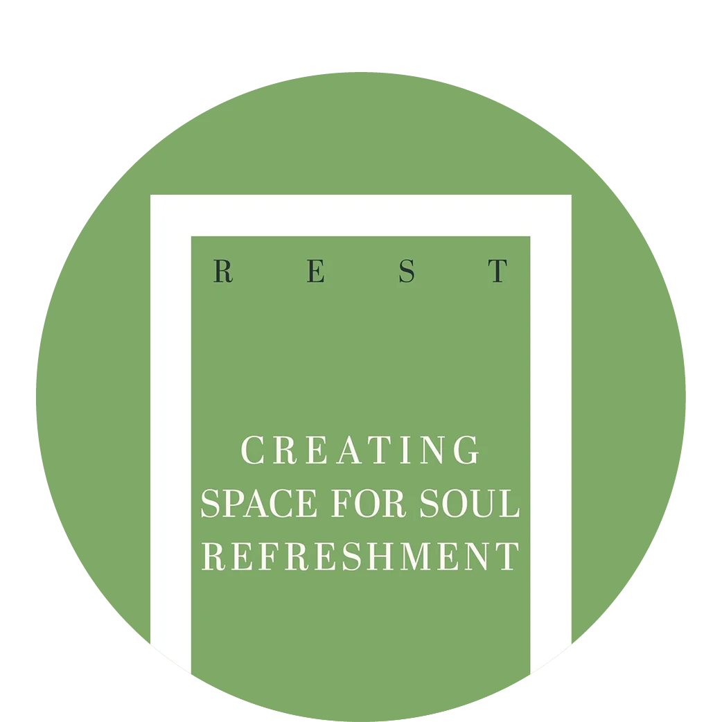 Graphic featuring Rest: Creating Space for Soul Refreshment