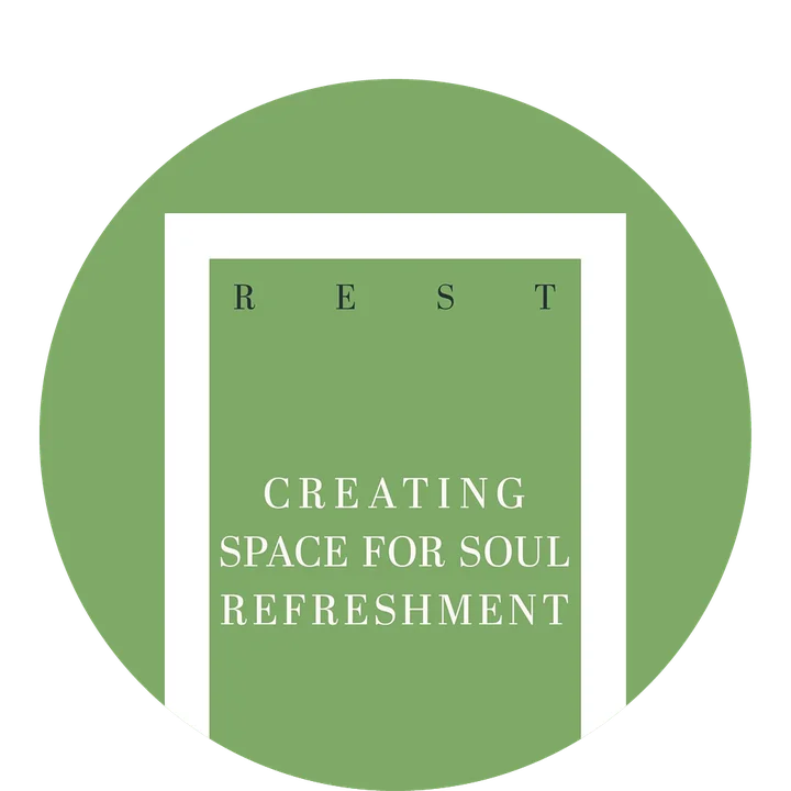Graphic featuring Rest: Creating Space for Soul Refreshment