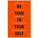 Be True to Yourself (ebook)