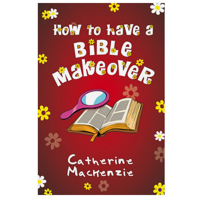 How to Have a Bible Makeover