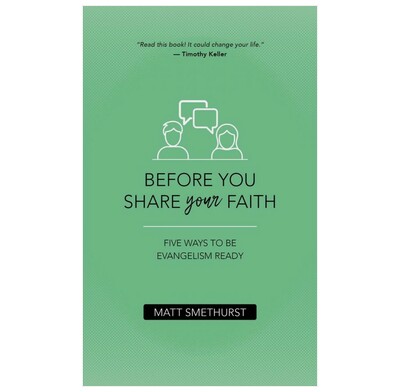 Before You Share Your Faith
