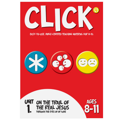 Click Unit 1: 8-11s Leader's Manual