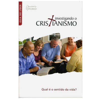 Christianity Explored Leader's Guide (Portuguese)