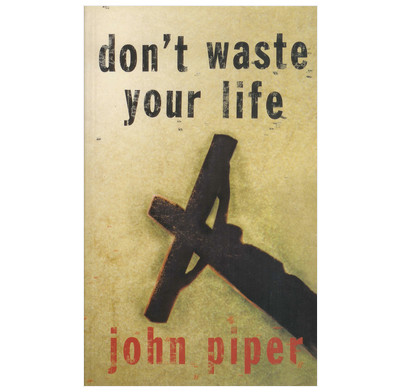 Don't Waste Your Life (ebook)