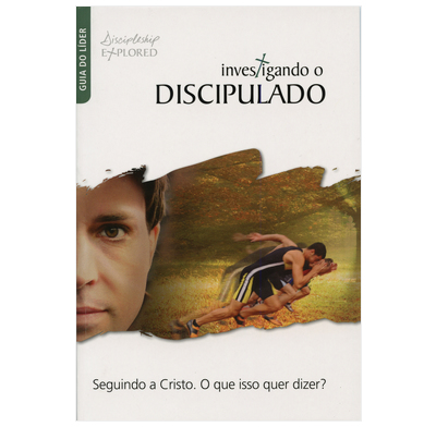 Discipleship Explored Leader's Guide (Portuguese)