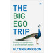 The Big Ego Trip
