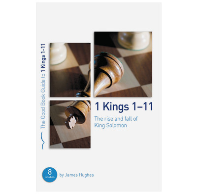 1 Kings 1-11: The rise and fall of King Solomon