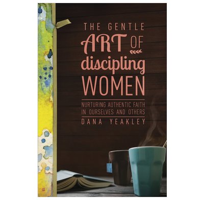 The Gentle Art of Discipling Women