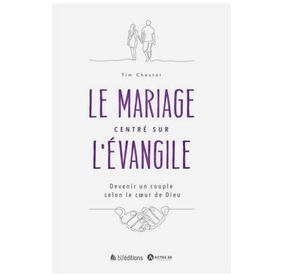 Gospel Centered Marriage (French)