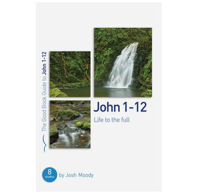 John 1–12: Life to the full