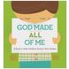 God made all of me