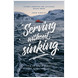 Serving without sinking (ebook)