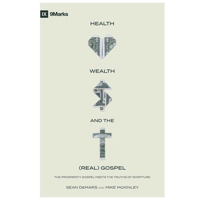 Health, Wealth, and the (Real) Gospel