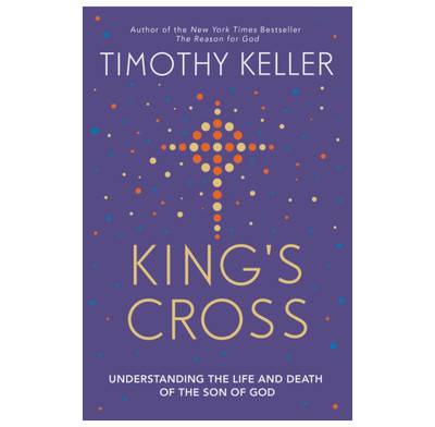 Kings Cross Timothy Keller The Good Book Company - 