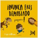 Never too little! (Spanish)
