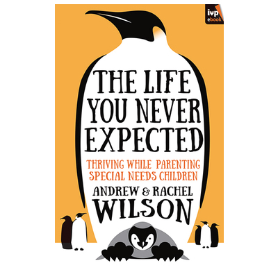 The Life We Never Expected by Andrew Wilson