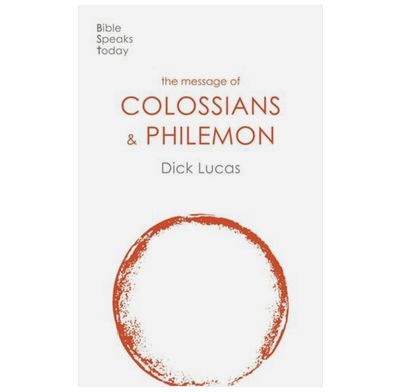The Message of Colossians & Philemon (Revised)
