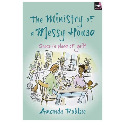 The Ministry of a Messy House (ebook)