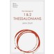The Message of 1 & 2 Thessalonians