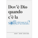 Where is God in all the Suffering? (Italian)