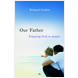 Our Father: Enjoying God in prayer
