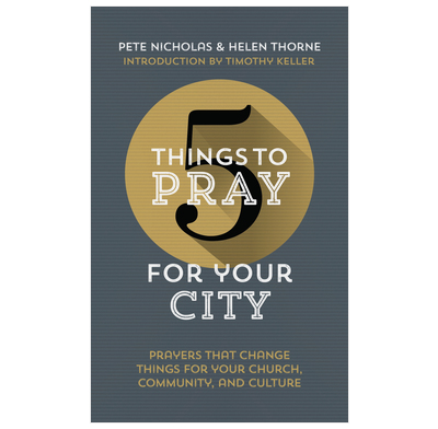5 Things to Pray for Your City