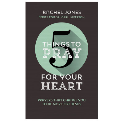 5 Things to Pray for Your Heart (ebook)