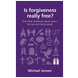 Is forgiveness really free? (ebook)
